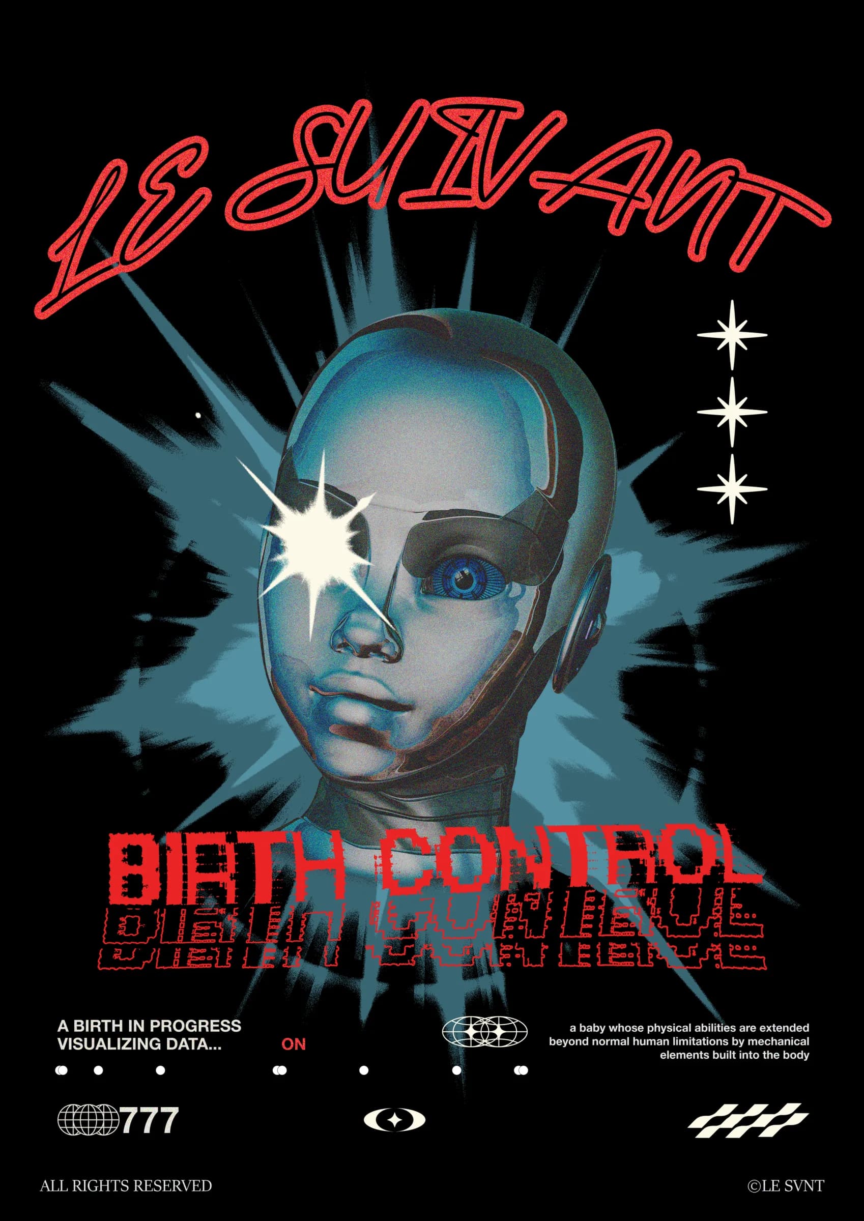 Grain-textured poster graphic: a red neon Le Suivant script over a blue cyborg baby head with a glowing eye and the words BIRTH CONTROL